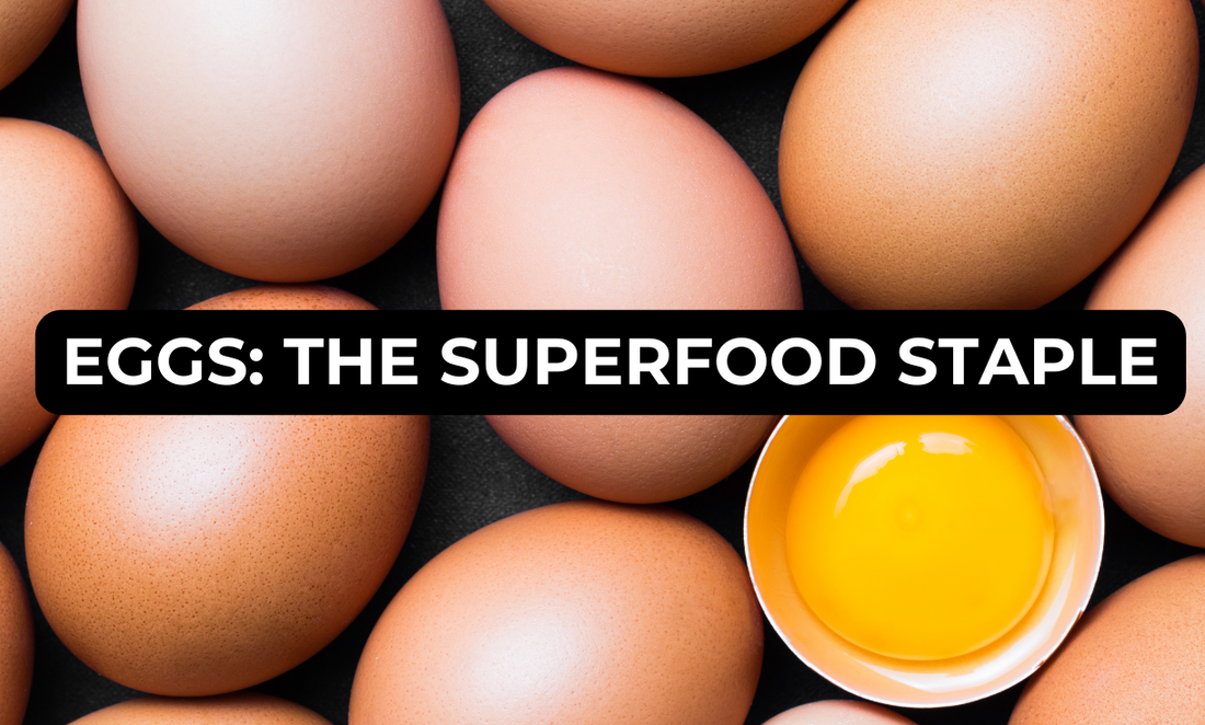 Eggs: The Superfood Staple