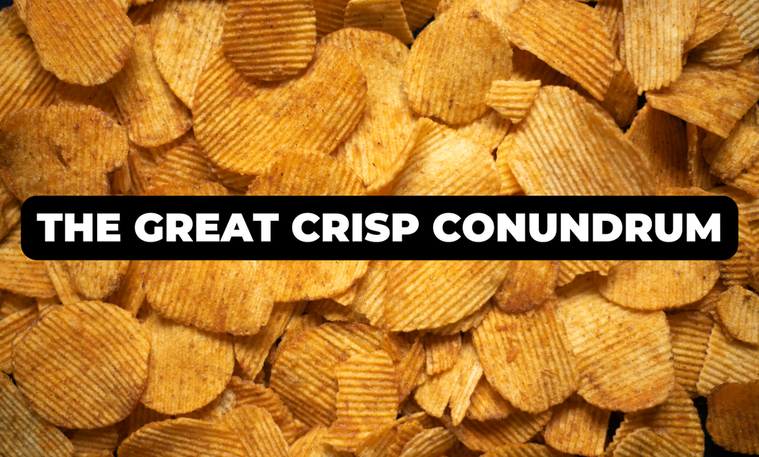 The Great Crisp Conundrum